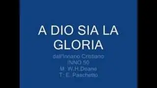 A Dio sia la gloria - Innario Cristiano