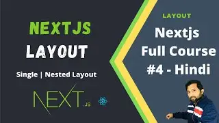 How to make a layout in Next Js | Next Js tutorial in Hindi 2022 - #4