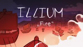 Fire || ILLIUM [Animatic]