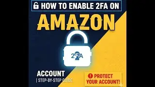 Как включить 2FA в аккаунте Amazon | Пошаговое руководство
