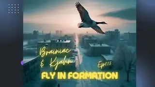 Fly In Formation 115 - Brainiac & Kjahn