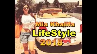 Mia Khalifa Biography & Lifestyle 2018 You Will Shock After Knowing Her untold Life Story