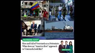 Morning Shot: Rise and Fall of Venezuela as a Petrostate - What does an &ldquo;America first&rdquo; approach ...