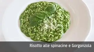 Risotto alle spinacine e Gorgonzola