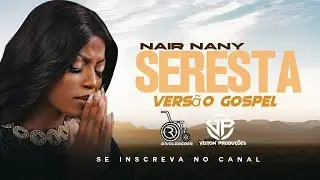 Melhor amigo - Nair Nany - Versão Seresta Gospel 