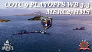 MERC2 vs HMS - Clash of the Classes 9 Playoffs | WB 3.3 | WoWS 2025