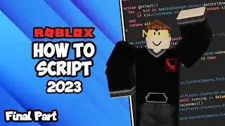 How To Script On Roblox 2023 - Episode 14 (Final Game)