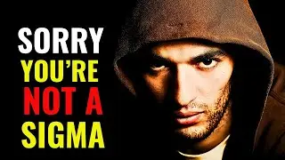 10 Clear Signs You're NOT a Sigma Male