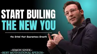 Simon Sink || Build Yourself with a Grind That Guarantees Growth || Best Motivational Speech........