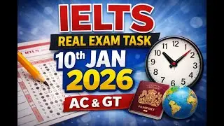IELTS Real Exam Task | 10th January 2026 | AC & GT | Latest IELTS Questions