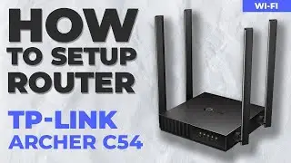 How to Configure TP-Link Archer C54 Wireless Dual Band Wi-Fi Router