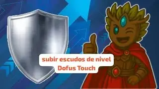 DOFUS TOUCH Subir escudos de nivel 0-100 Full STATS.
