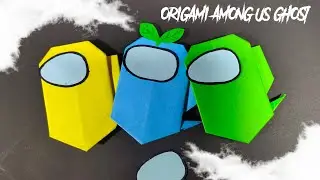 Easy Craft Origami AMONG US GHOST || How to Make Origami AMONG US GHOST