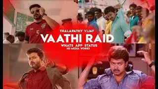 Vaathi raid - Thalapathy Vijay version | Whats app status | HD Media Works