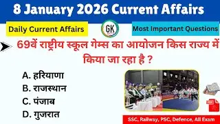 8 January 2026 Current Affairs | Current Affairs Today | GK FACTS