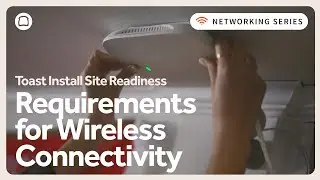 Toast Install Site Readiness   Requirements for Wireless Connectivity