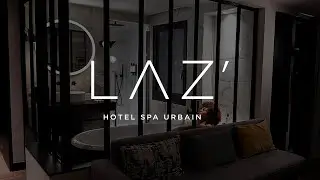 LAZ' H&ocirc;tel Spa Urbain - Cinematic video