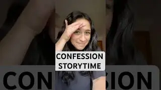 CONFESSION STORYTIME