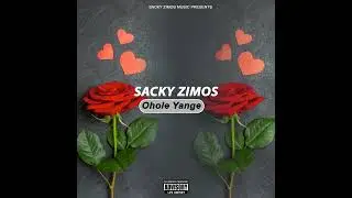 Sacky Zimos - Ohole Yange