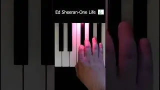 One Life - Ed Sheeran {easy piano tutorial}