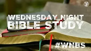 Wednesday Night Bible Study - Beyond Belief: What Faith Really Looks Like Part ll - #WNBS - SFMBC