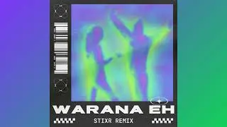 Warana Eh (Radio) - Stixr x Nancy Agram