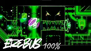 NEW HARDEST! Erebus 100% By Rustam & Ilrell