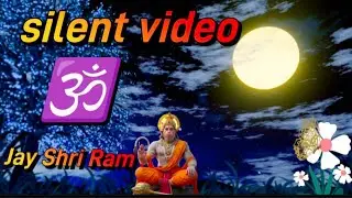 Jay Shri Ram silent video 🙏🌍🙏