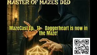MazeCast Ep . 11 - Daggerheart is now in the Maze!