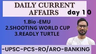 DAILY CURRENT AFFAIRS -10 #READLY TURTLE  #SHOOTING WORLD CUP #BIO EMU #UPSC #UPPCS