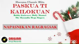 Bobby Gutierrez, Dolly Manuel, Ilocandia Singers &bull; NAPASNEKAN RAGRAGSAK