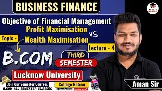 Objective of Financial Management | Business Finance | LU bcom 3rd Semester Video Lecture | lu bcom