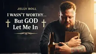 Jelly roll  - “I Wasn’t Worthy… But God Let Me In | Emotional Gospel Song” -lyrics video 