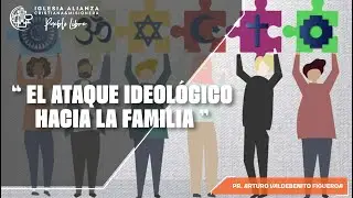 3er. Culto 30.11.2025 &middot; EL ATAQUE IDEOL&Oacute;GICO HACIA LA FAMILIA &middot; Pr. Arturo Valdebenito Figueroa