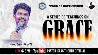 Bible Study - A Series of Teachings on GRACE - Episode 4 - Pastor Isaac Thejith - 15/01/2026