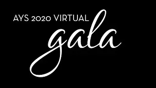 AYS 2020 Virtual Gala Trailer
