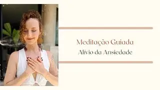 Meditação para acalmar a ansiedade e se reconectar 💫🙌