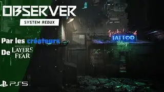 Observer System Redux - Gameplay d'un cyber enqu&ecirc;teur (PS5 HDR) [FR]