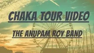 Anupam Roy | Chaka | The Anupam Roy Band | Australia Tour 2017