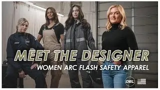 OEL Women's Arc Flash Apparel - Meet the Designer