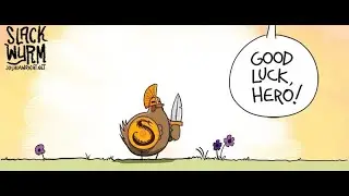 Slack Wyrm- A Hero's Journey