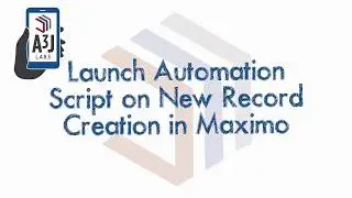 Launch Automation Script on New Record Creation in Maximo
