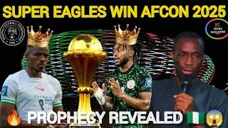 Prophet Joel Atuma Prophesies Super Eagles AFCON 2025 Victory! 👑 Crown on Lookman & Osimhen 🇳🇬 😱 🔥