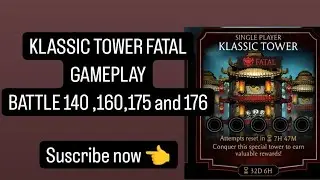 MK MOBILE. KLASSIC TOWER FATAL BATTLE 140,160,175 and 176 GAMEPLAY+ reward