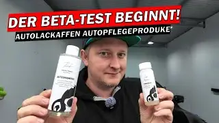 🚀 DIE BETATESTS STARTEN! 🔬 Test der NEUEN Autopflegeprodukte der AUTOLACKAFFEN! 💥inkl. Bewertung