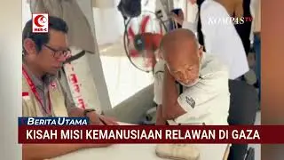 Kisah Relawan MER C di Gaza Jalankan Misi Kemanusiaan dalam Kepungan Serangan Israel   BERUT