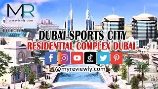 #myreviewly #DUBAI_SPORTS_CITY_A RESIDENTIAL_COMPLEX     DUBAI SPORTS CITY, A RESIDENTIAL COMPLEX