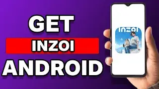 How To Download Inzoi On Android