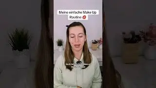 Meine einfache Makeup Routine 💋 #einfachesmakeup #makeuproutine #easymakeup #einfachesmakeup
