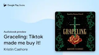 Graceling: Tiktok made me buy it! by Kristin Cashore &middot; Audiobook preview
